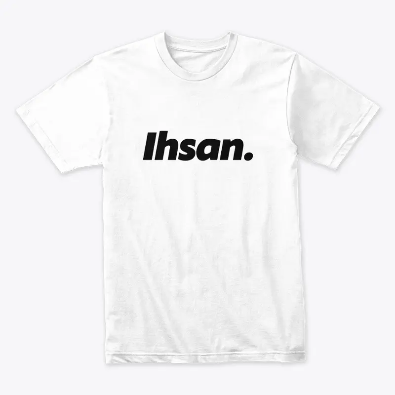 Ihsan: Excellence T-Shirt